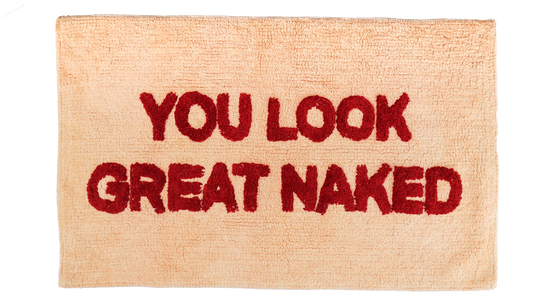 You Look Great Naked Bath Mat - MAISEY & OSCAR