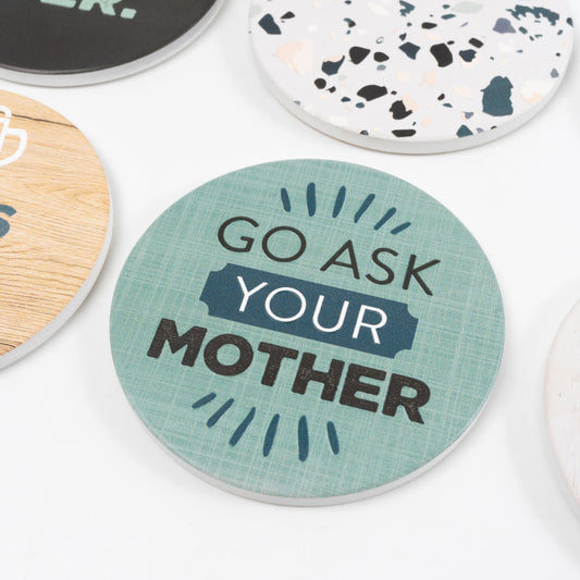 Go Ask Your Mother Coaster